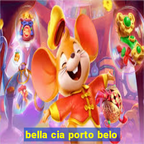 bella cia porto belo